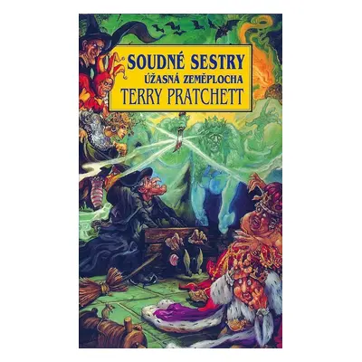 Soudné sestry - Úžasná zeměplocha - Terry Pratchett