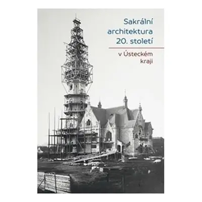 Sakrální architektura 20. století v Ústeckém kraji - Jiří Bureš