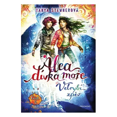 Alea - dívka moře: Velrybí zpěv (Část 2) - Tanya Stewner