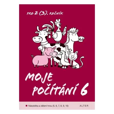 Moje počítání 6 pro 2(3). ročník ZŠ - Marie Gebelová