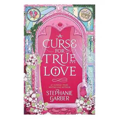 A Curse For True Love: the thrilling final book in the Once Upon a Broken Heart series - Stephan