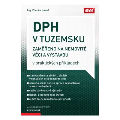 DPH v tuzemsku - Zaměřeno na nemovité věci a výstavbu v praktických příkladech - Zdeněk Kuneš