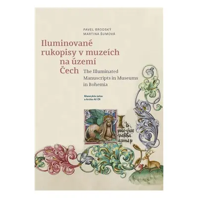 Iluminované rukopisy v muzeích na území Čech - Pavel Brodský