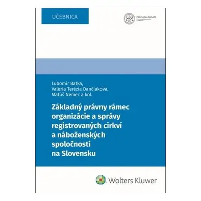 Základný právny rámec organizácie a správy registrovaných cirkví - Ľubomír Batka