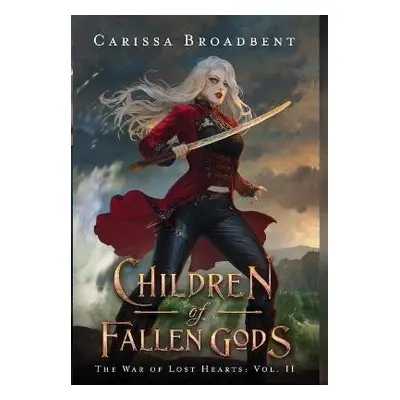 Children of Fallen Gods - Carissa Broadbent