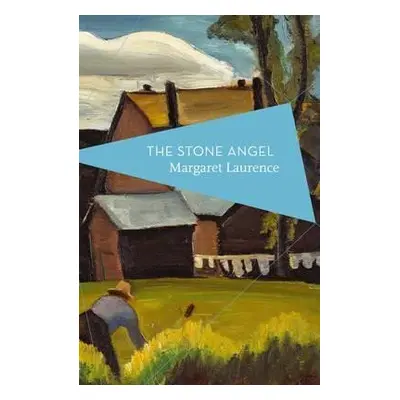 The Stone Angel - Margaret Laurence