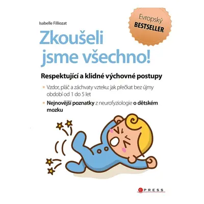 Zkoušeli jsme všechno! - Respektující a klidné výchovné postupy, 2. vydání - Isabelle Filliozat