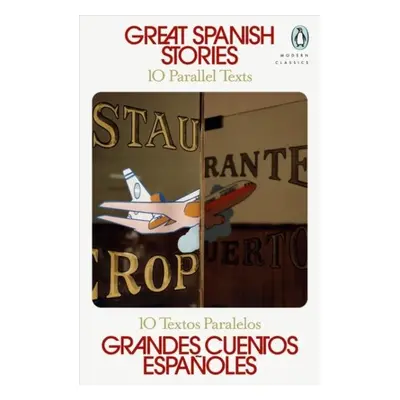 Great Spanish Stories: 10 Parallel Texts - Various