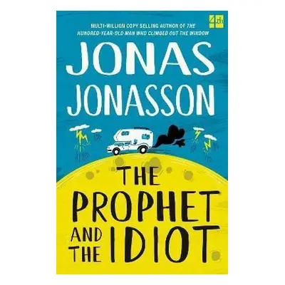 The Prophet and the Idiot - Jonas Jonasson