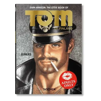 The Little Book of Tom. Bikers - Dian Hanson