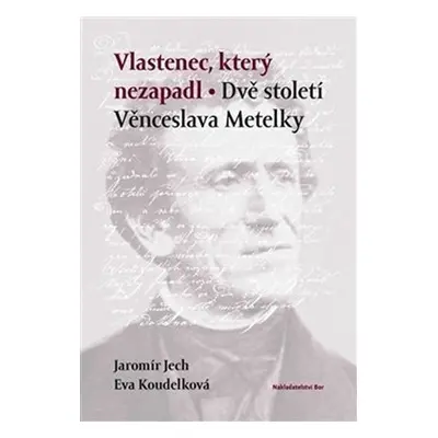 Vlastenec, který nezapadl - František Roček