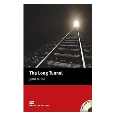 Macmillan Readers Beginner: Long Tunnel T. Pk with CD - John Milne