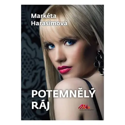 Potemnělý ráj - Markéta Harasimová