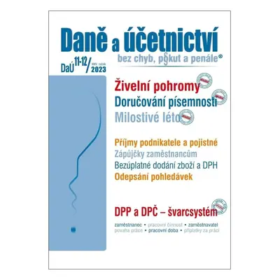 DaÚ 11-12/2023 Daně a účetnictví bez chyb, pokut a penále - Martin Děrgel; Ivan Macháček; Václav