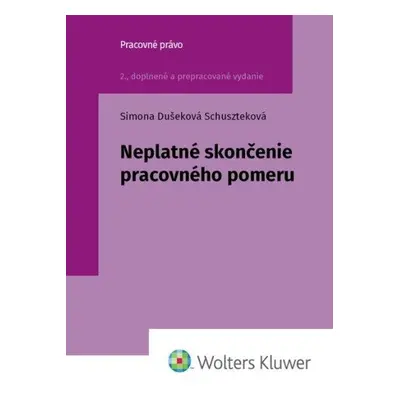 Neplatné skončenie pracovného pomeru - Simona Dušeková Schuszteková