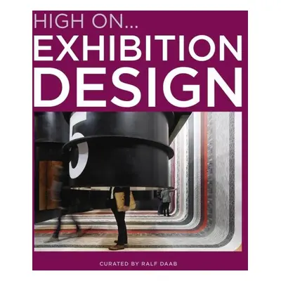 High On… Exhibition Design - Ralf Daab