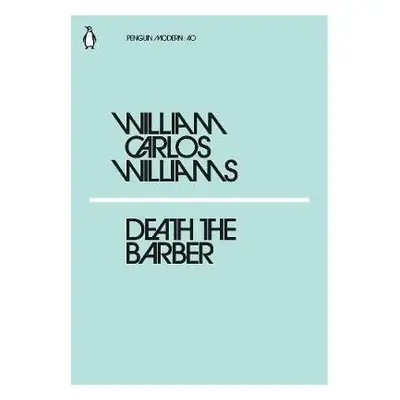 Death the Barber - William Carlos Williams