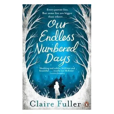 Our Endless Numbered Days - Claire Fuller