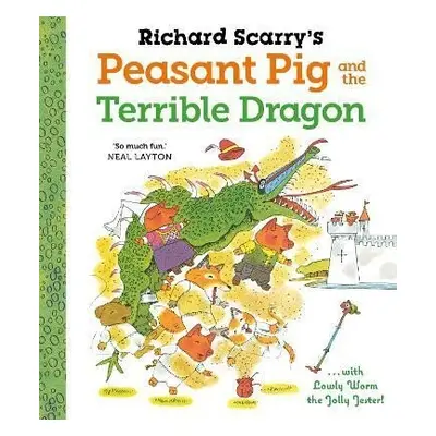 Richard Scarry´s Peasant Pig and the Terrible Dragon - Richard Scarry