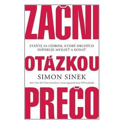 Začni otázkou prečo - Simon Sinek