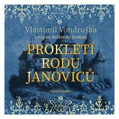 Prokletí rodu Janoviců - CDmp3 (Čte Martin Zahálka) - Vlastimil Vondruška