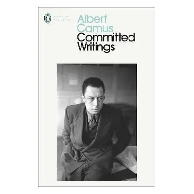 Committed Writings - Albert Camus