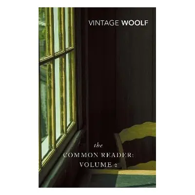 The Common Reader: Volume 2 - Virginia Woolf