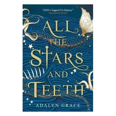 All the Stars and Teeth - Adalyn Grace