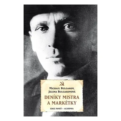 Deníky Mistra a Markétky - Michail Afanasjevič Bulgakov