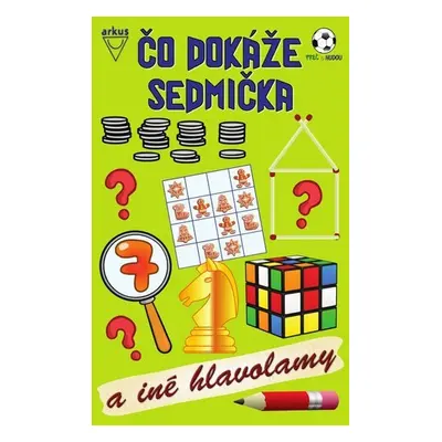 Čo dokáže sedmička a iné hlavolamy