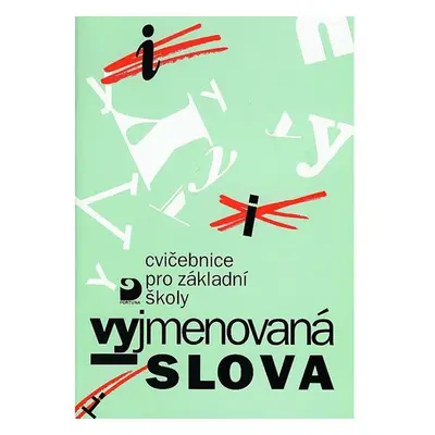 Vyjmenovaná slova - Cvičebnice pro 1. stupeň ZŠ - Jiřina Polanská