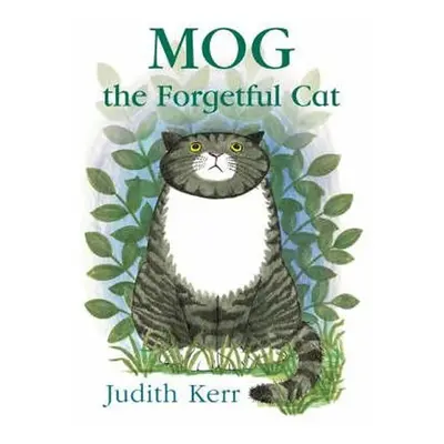 Mog the Forgetful Cat - Judith Kerr