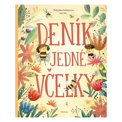 Deník jedné včelky - Štěpánka Sekaninová