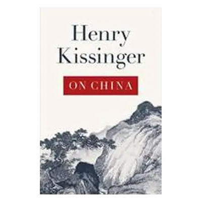 On China - Henry Kissinger