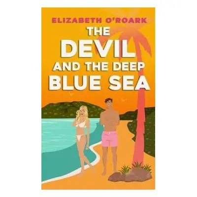 The Devil and the Deep Blue Sea: Prepare to swoon with this delicious enemies to lovers romance!