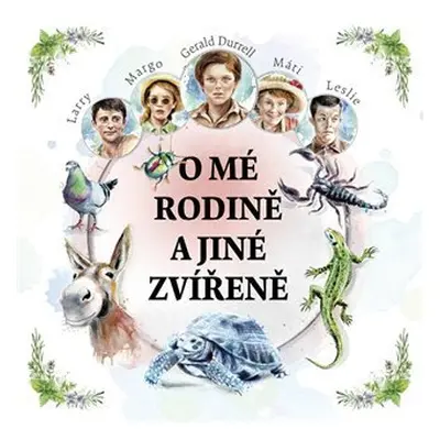 O mé rodině a jiné zvířeně - 2 CDmp3 (Čte Jan Vondráček) - Gerald Durrell