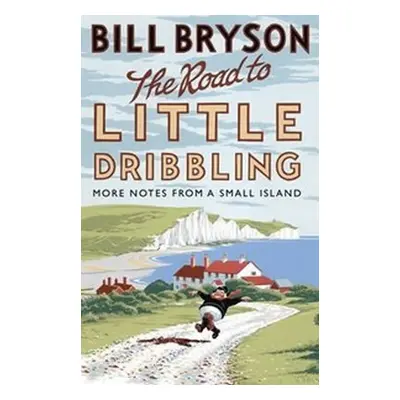 The Road to Little Dribbling - Bill Bryson