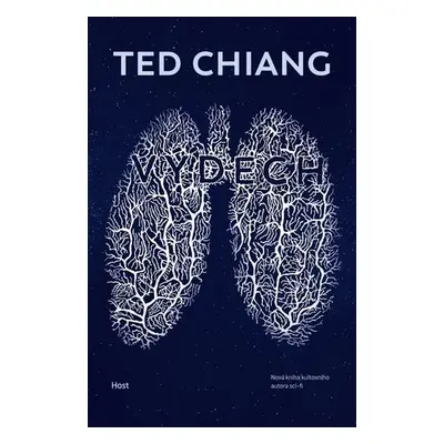 Výdech, 2. vydání - Ted Chiang