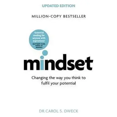 Mindset: Changing The Way You think To Fulfil Your Potential, 1. vydání - Carol Dweck