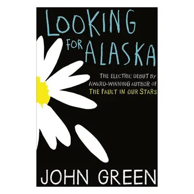 Looking for Alaska, 1. vydání - John Green