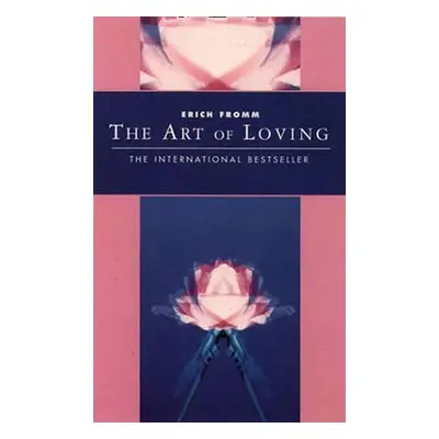 The Art of Loving - Erich Fromm