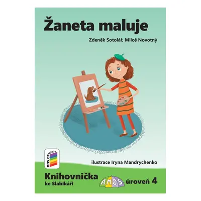 Žaneta maluje (Knihovnička ke Slabikáři AMOS) - Miloš Novotný