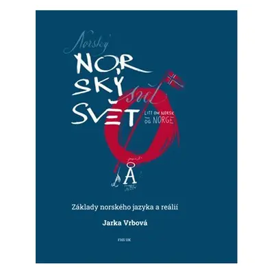 Norský svět - Základy norského jazyka a reálií - Jarka Vrbová