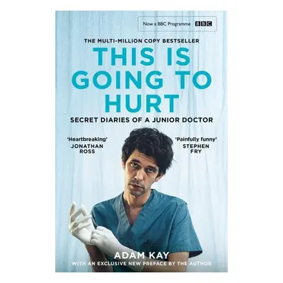 This is Going to Hurt - Adam Kay