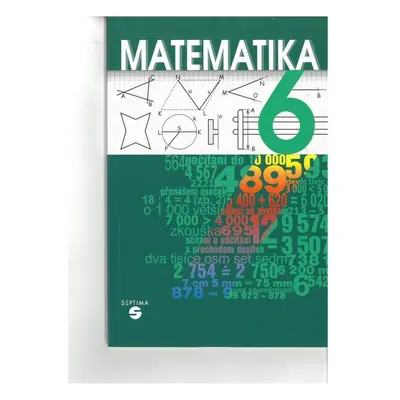 Matematika 6 - učebnice pro praktické ZŠ, 3. vydání - Hana Slapničková