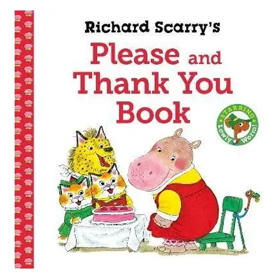 Richard Scarry´s Please and Thank You Book - Richard Scarry