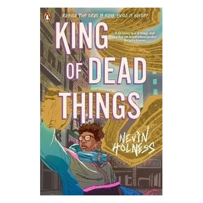 King of Dead Things - Nevin Holness