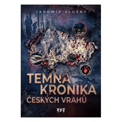 Temná kronika českých vrahů - Jaromír Slušný