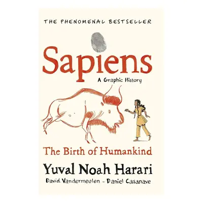 Sapiens: A Graphic History / The Birth of Humankind - Yuval Noah Harari