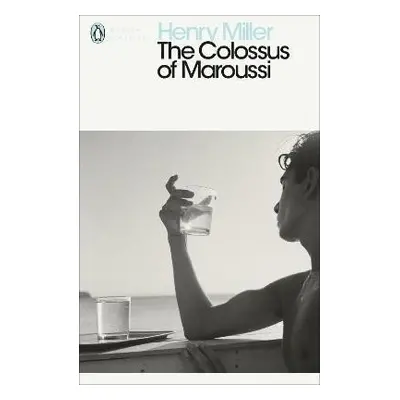 The Colossus of Maroussi - Henry Miller